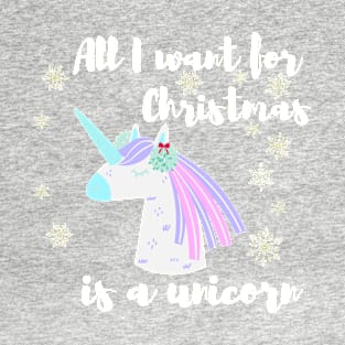 All I want for Christmas is a unicorn T-Shirt